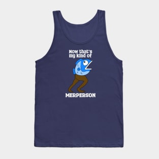 My Kind of Merperson Tank Top